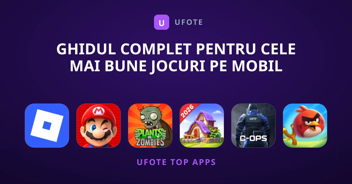 Ghidul Complet pentru Cele Mai Bune Jocuri pe Mobil